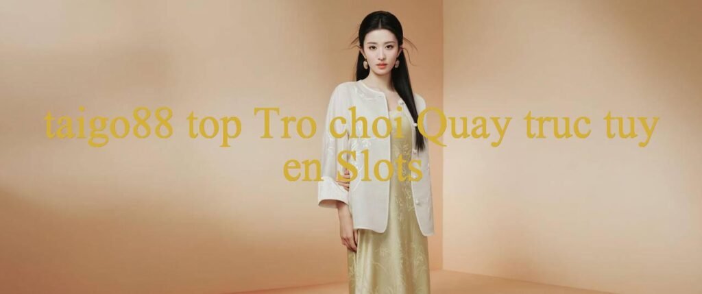 Taigo88 Top Khám Phá Thế Giới Giải Trí Trực Tuyến Đa Dạng An Toàn Hấp Dẫn