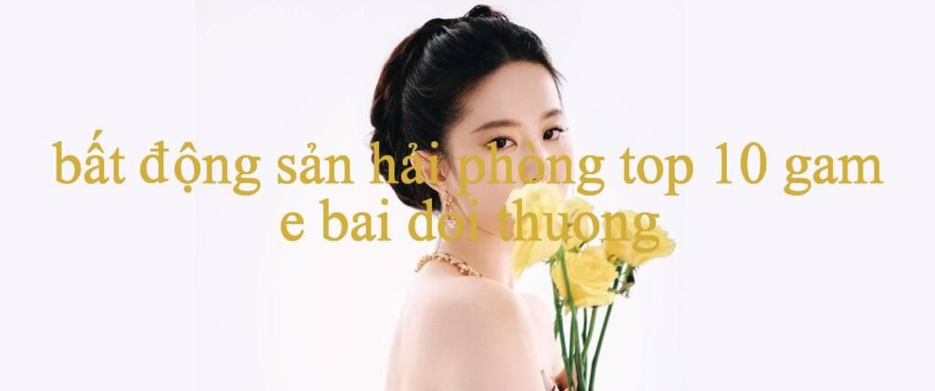 Khám Phá Thế Giới Game Trực Tuyến Đỉnh Cao Tại Bất Động Sản Hải Phòng Nơi Giải Trí Không Giới Hạn